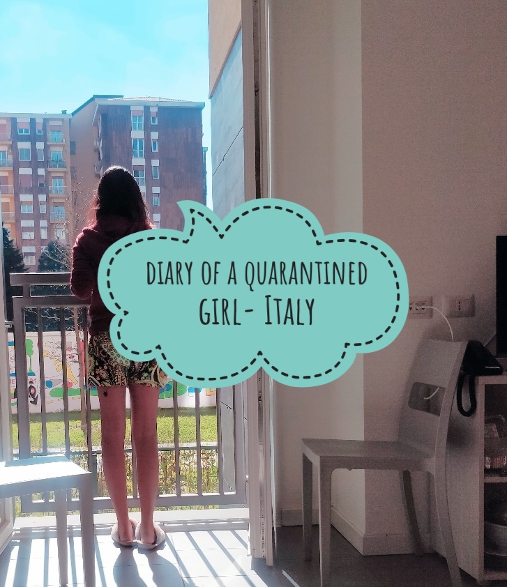 Diary of a Quarantined&nbsp;Girl-Italy